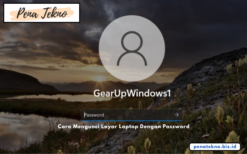 Cara Mengunci Layar Laptop Dengan Password