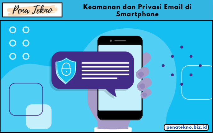 Keamanan dan Privasi Email di Smartphone