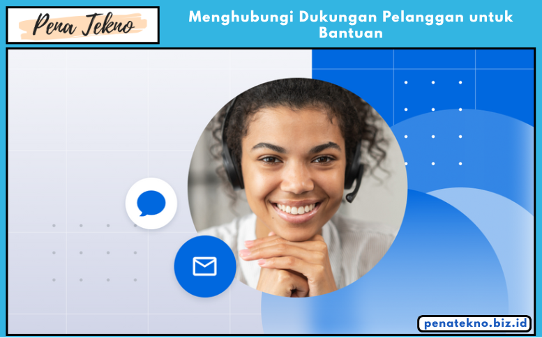 Menghubungi Dukungan Pelanggan untuk Bantuan
