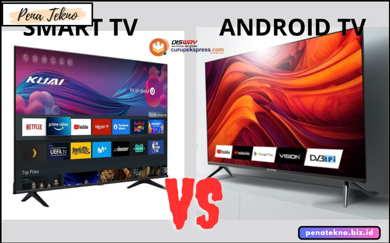 Perbandingan Kualitas Gambar Smart TV dan Android TV